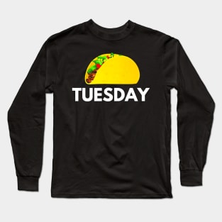 Taco Tuesday Foodie Long Sleeve T-Shirt